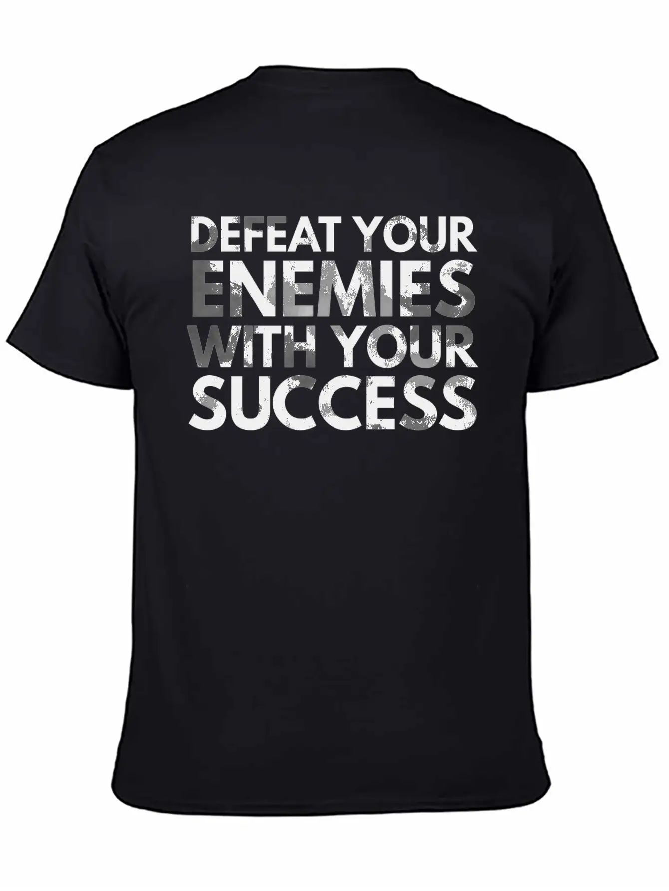 Defeat Your Enemies With Your Success Unisex Casual T-Shirt – Clean Design For Daily Comfort