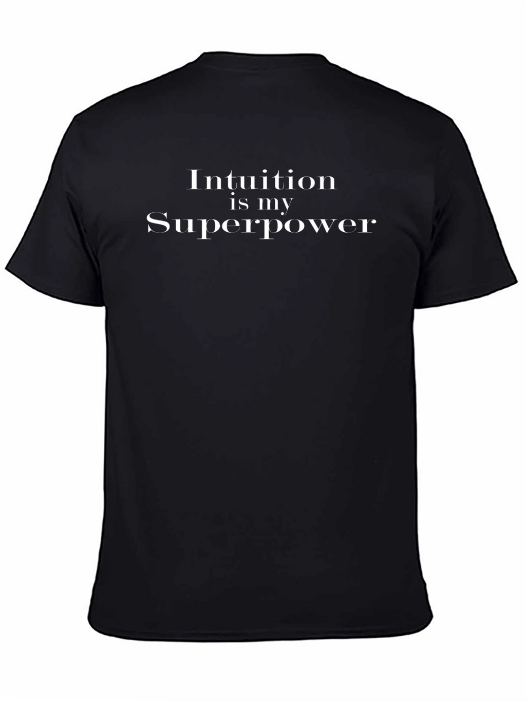 Intuition is My Superpower Black T-Shirt