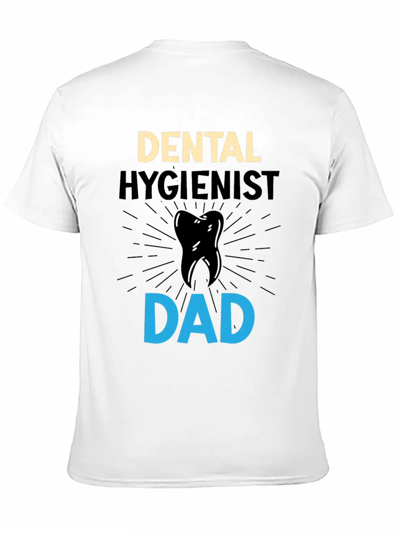 Dental Hygienist Dad Dentist Hygiene Team Clinic Casual Graphic T-Shirt – Simple And Comfortable Daily Wear