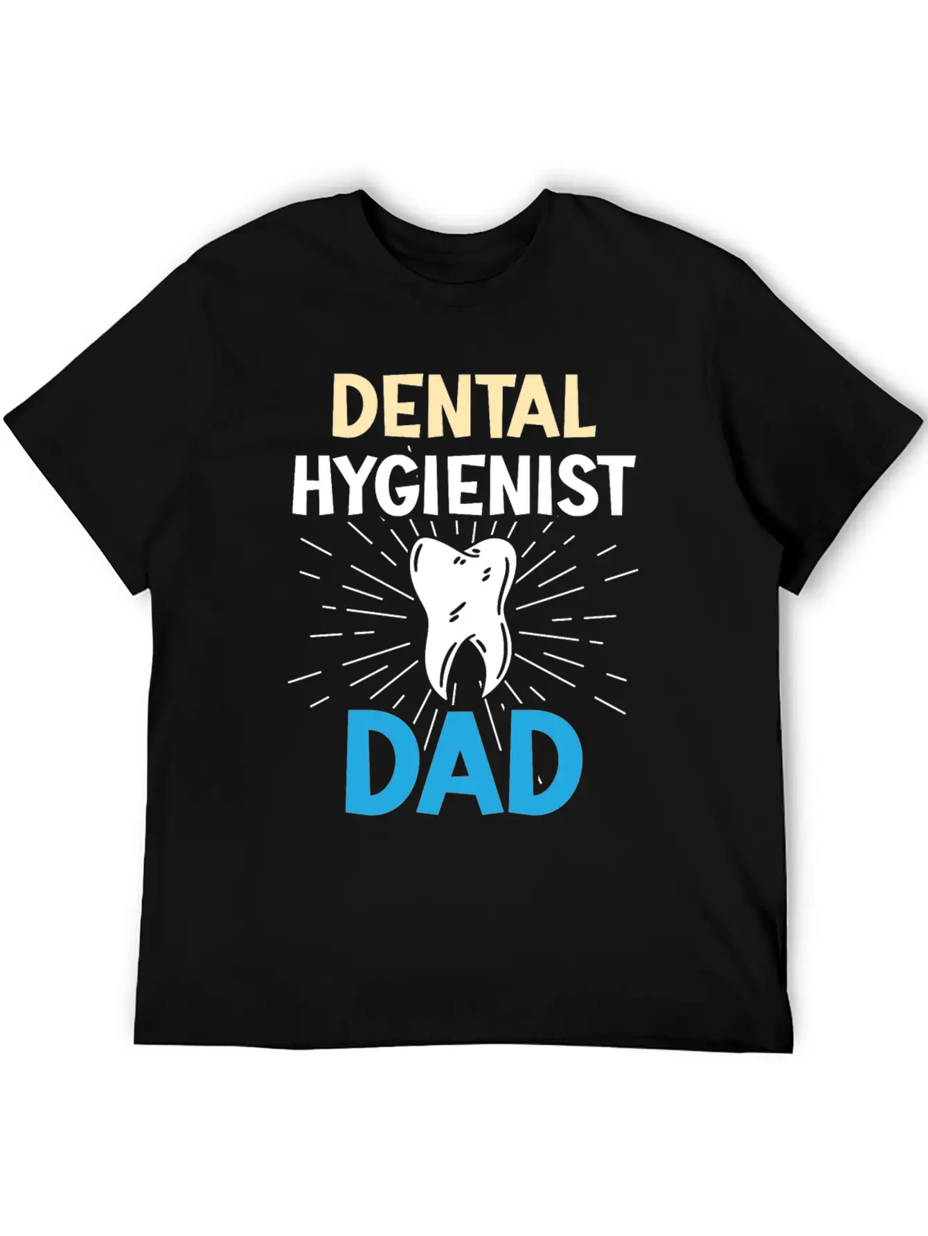 Dental Hygienist Dad Dentist Hygiene Team Clinic Casual Graphic T-Shirt – Simple And Comfortable Daily Wear