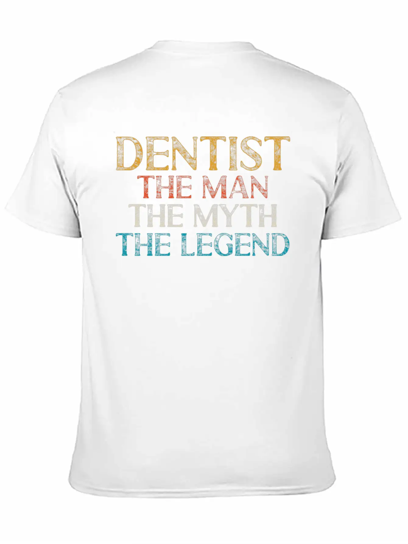 Dentist The Man The Myth The Legend Dental Clinic Casual Graphic T-Shirt – Simple And Comfortable Daily Wear