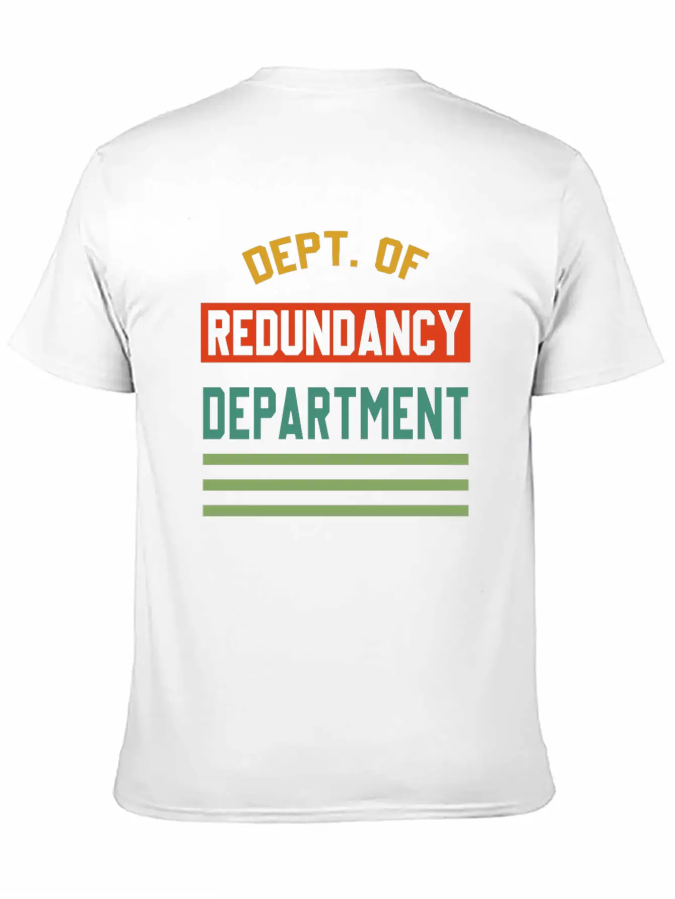 Dept. Of Redundancy Department Quote Unisex Short Sleeve Soft Cotton T-Shirt – Casual Everyday Wear