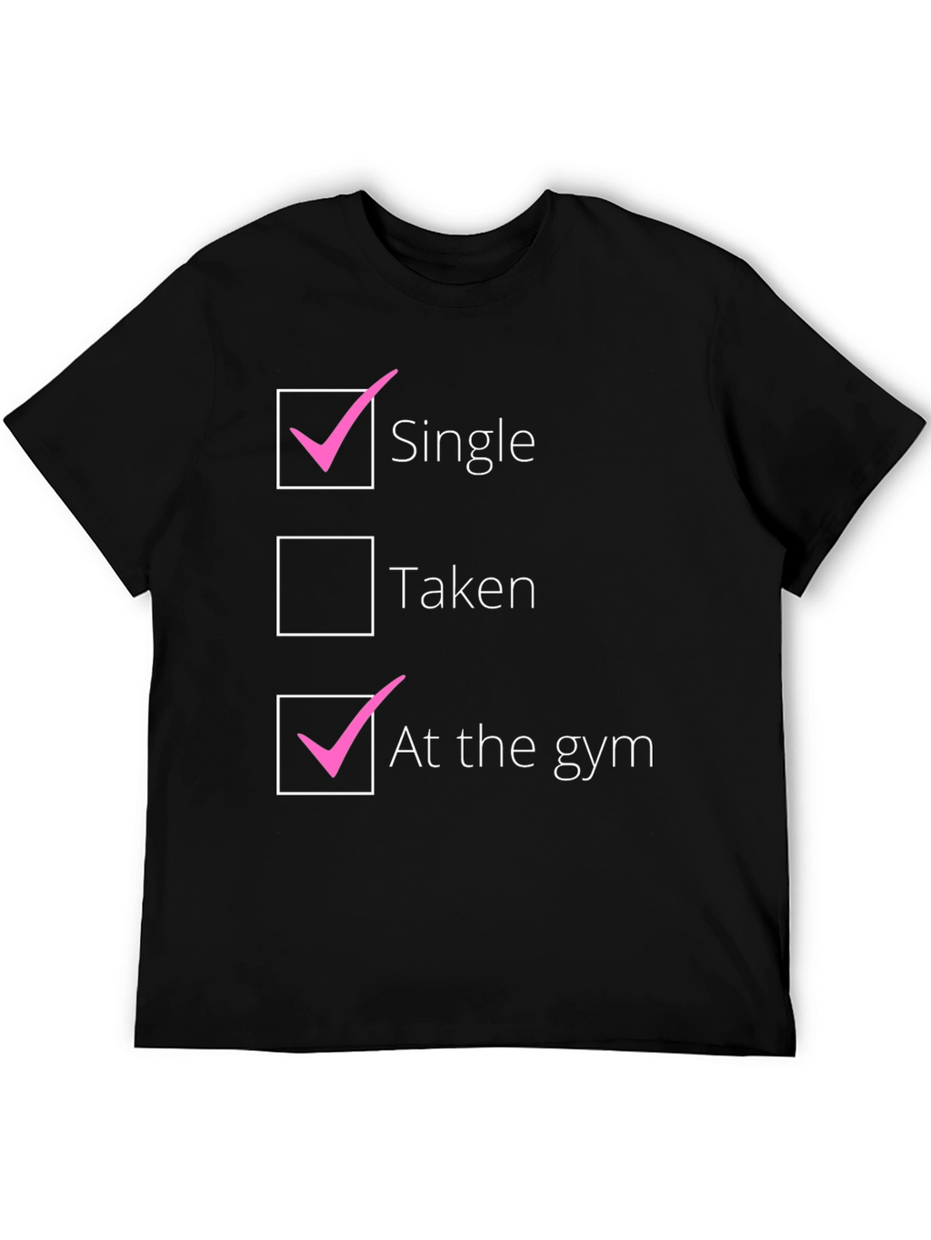 Single at the Gym T-Shirt