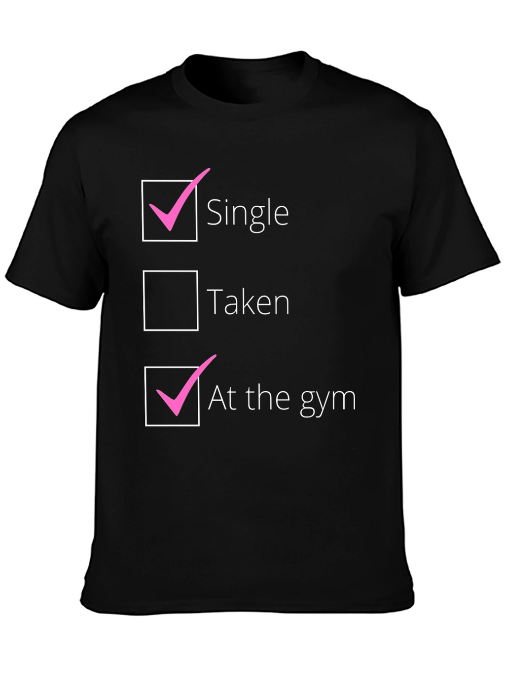 Single at the Gym T-Shirt