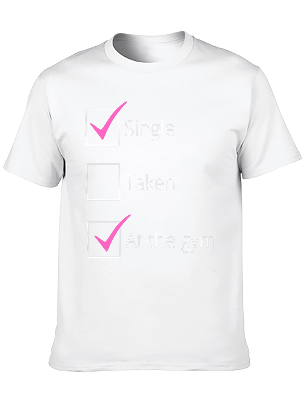 Single at the Gym T-Shirt
