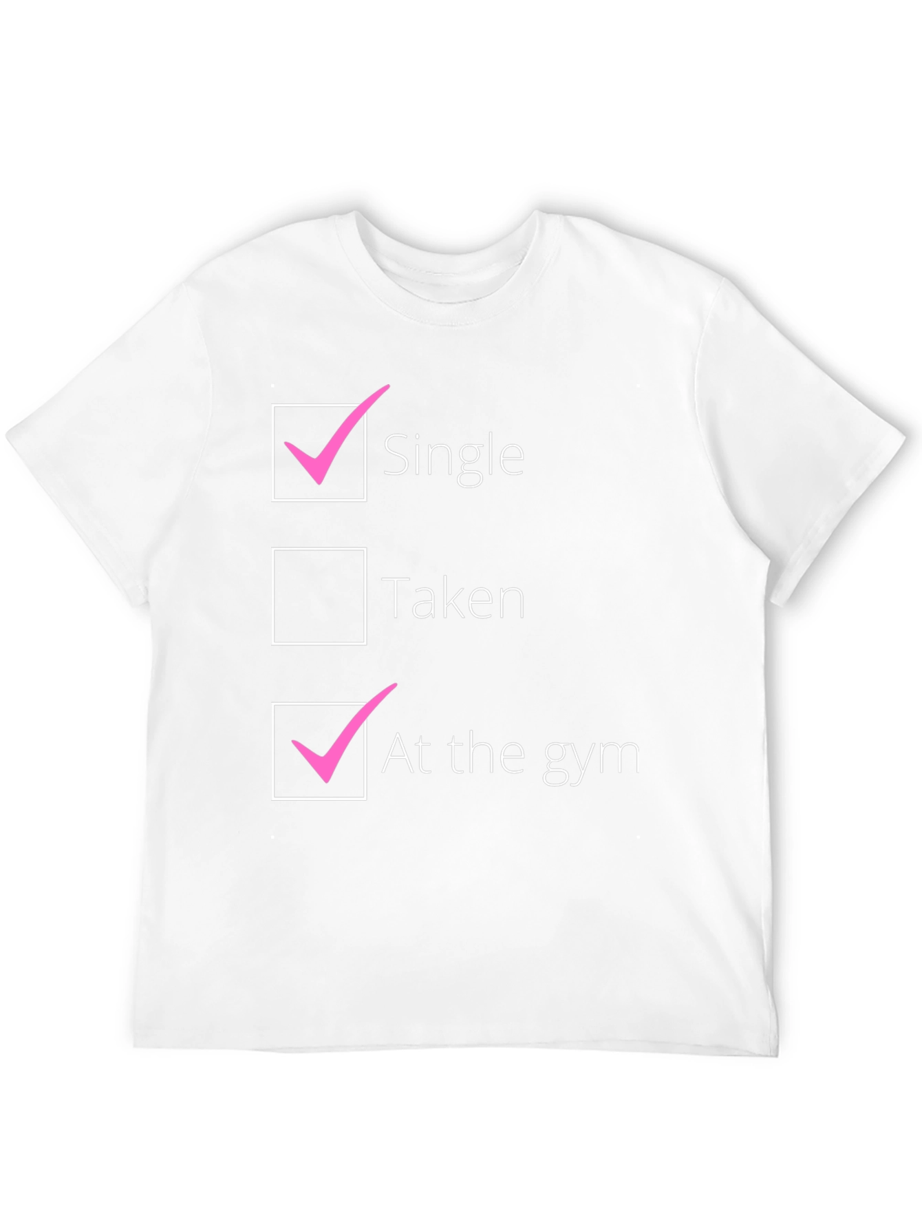 Single at the Gym T-Shirt