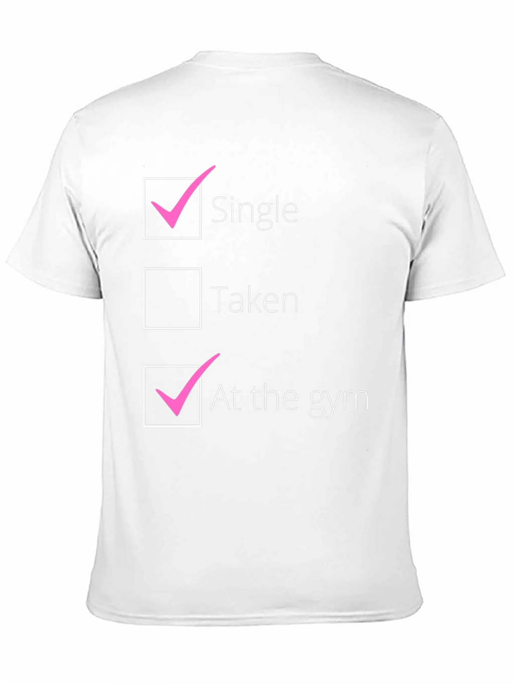 Single at the Gym T-Shirt