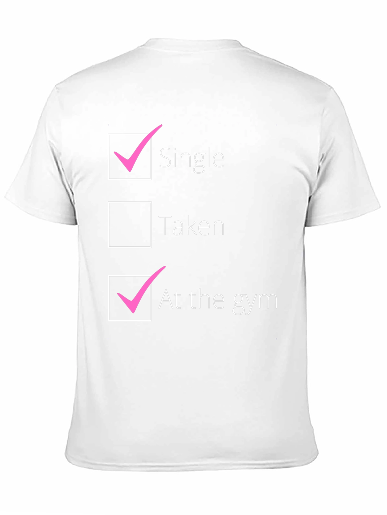 Single at the Gym T-Shirt