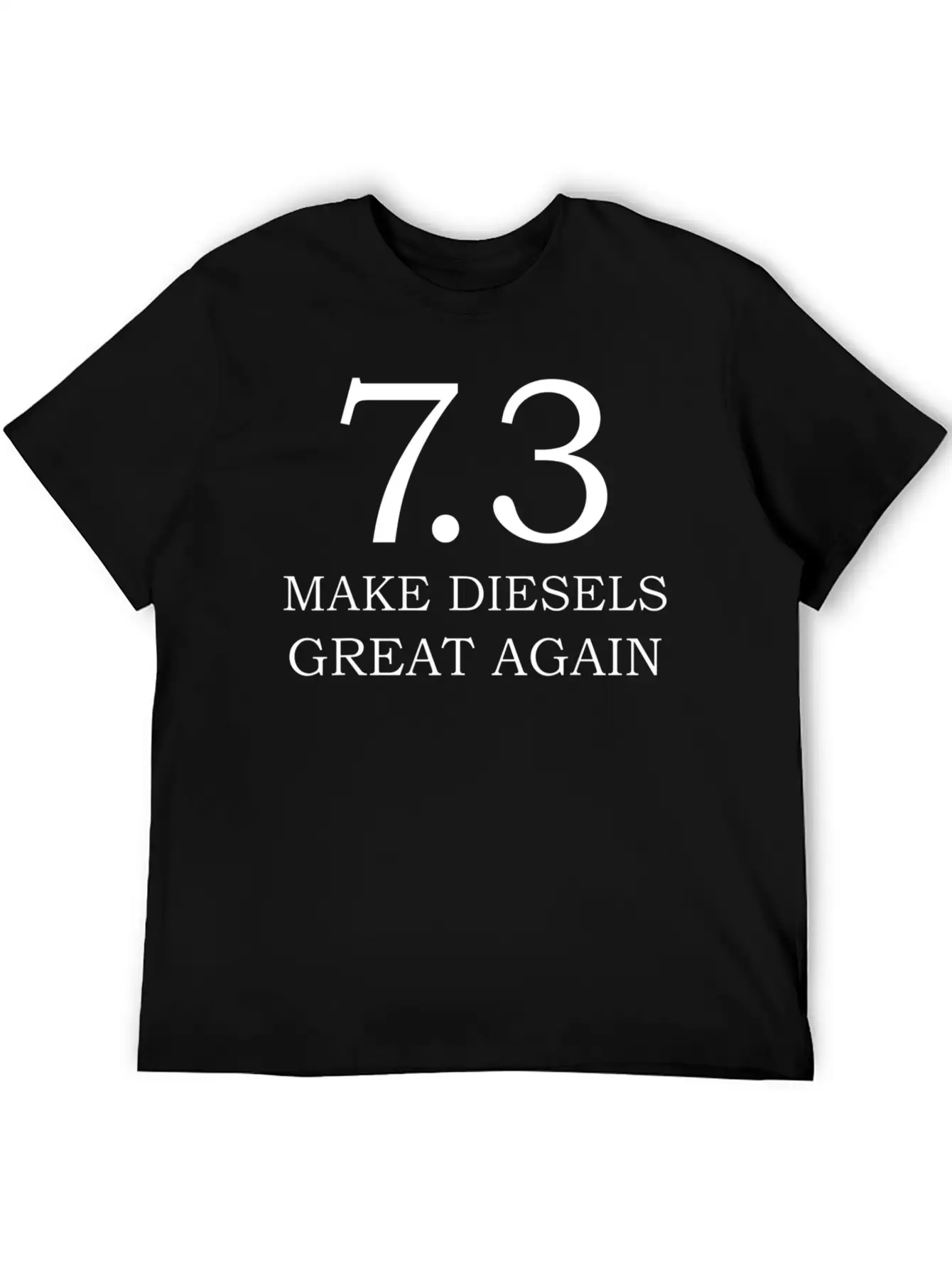 Diesel 7 3 Make Diesel Great Again Truck Casual Graphic T-Shirt – Simple And Comfortable Daily Wear