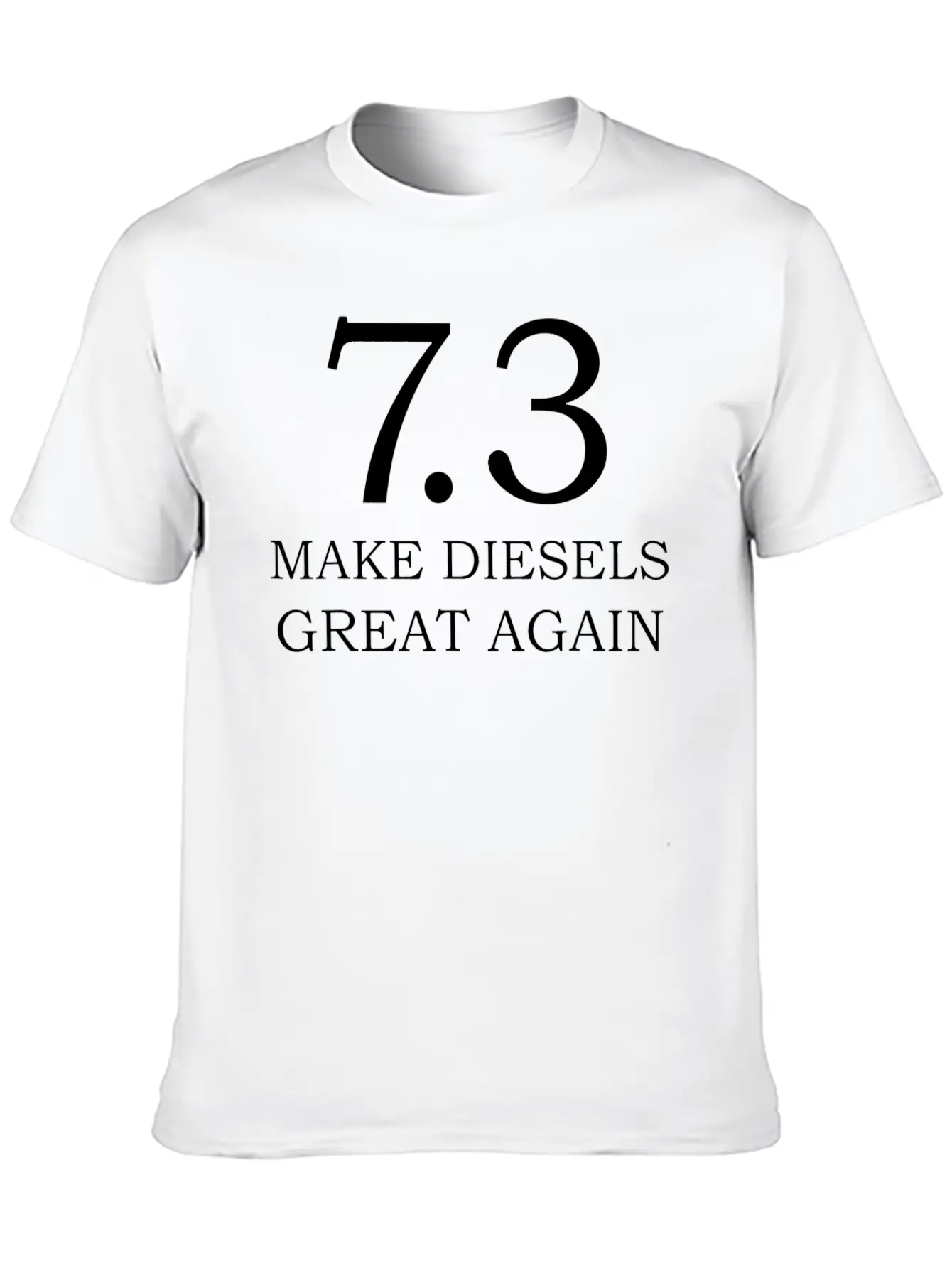 Diesel 7 3 Make Diesel Great Again Truck Casual Graphic T-Shirt – Simple And Comfortable Daily Wear