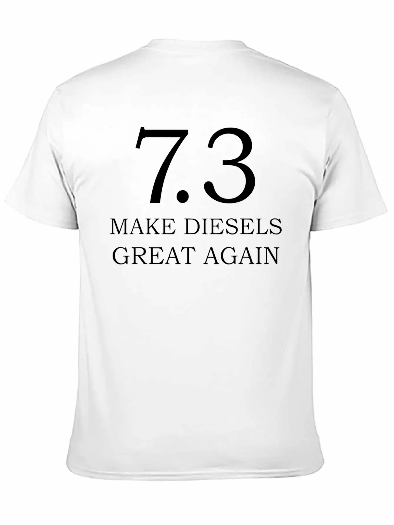 Diesel 7 3 Make Diesel Great Again Truck Casual Graphic T-Shirt – Simple And Comfortable Daily Wear