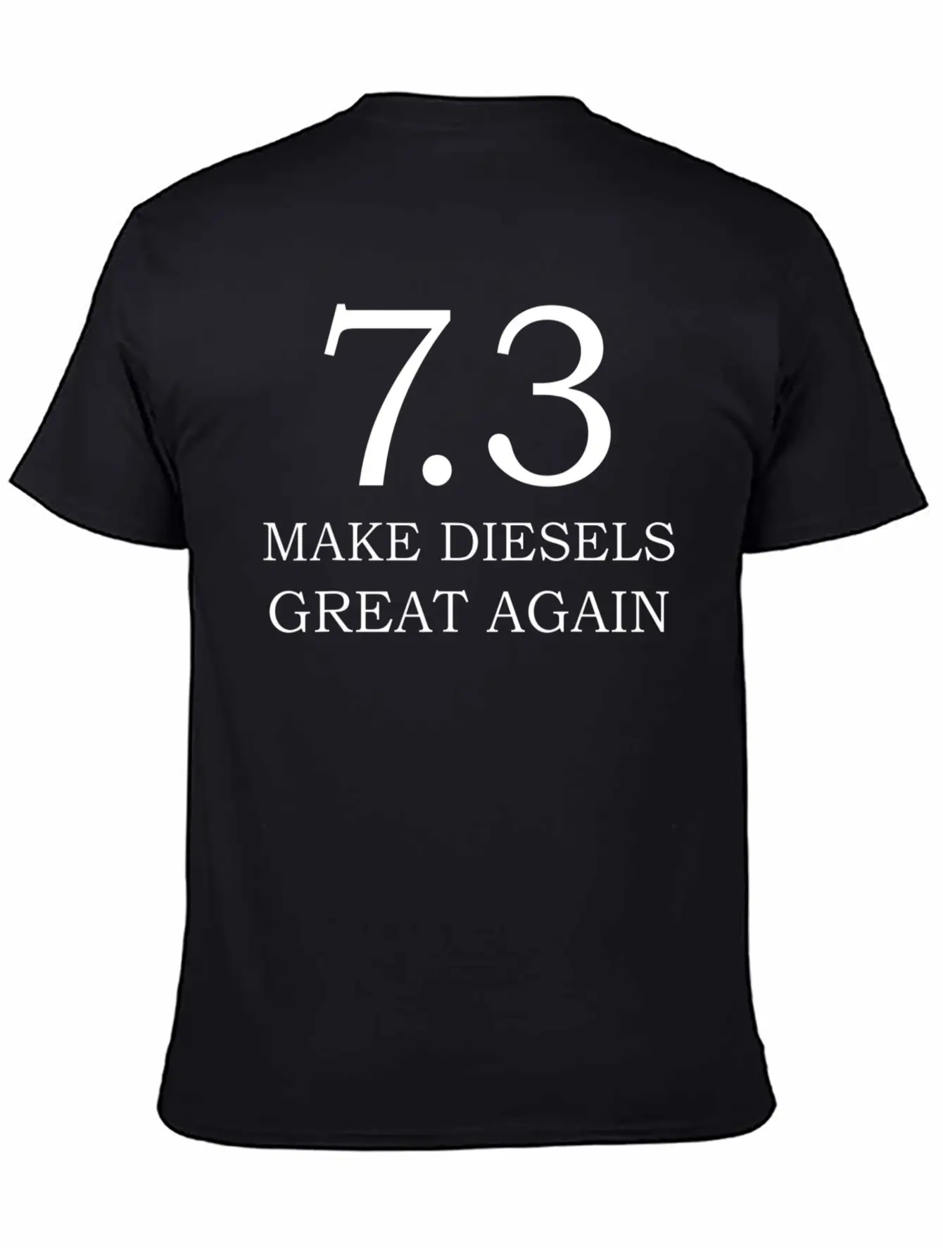 Diesel 7 3 Make Diesel Great Again Truck Casual Graphic T-Shirt – Simple And Comfortable Daily Wear