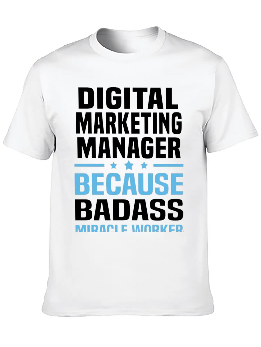 Digital Marketing Manager Tshirt Unisex Casual T-Shirt – Clean Design For Daily Comfort