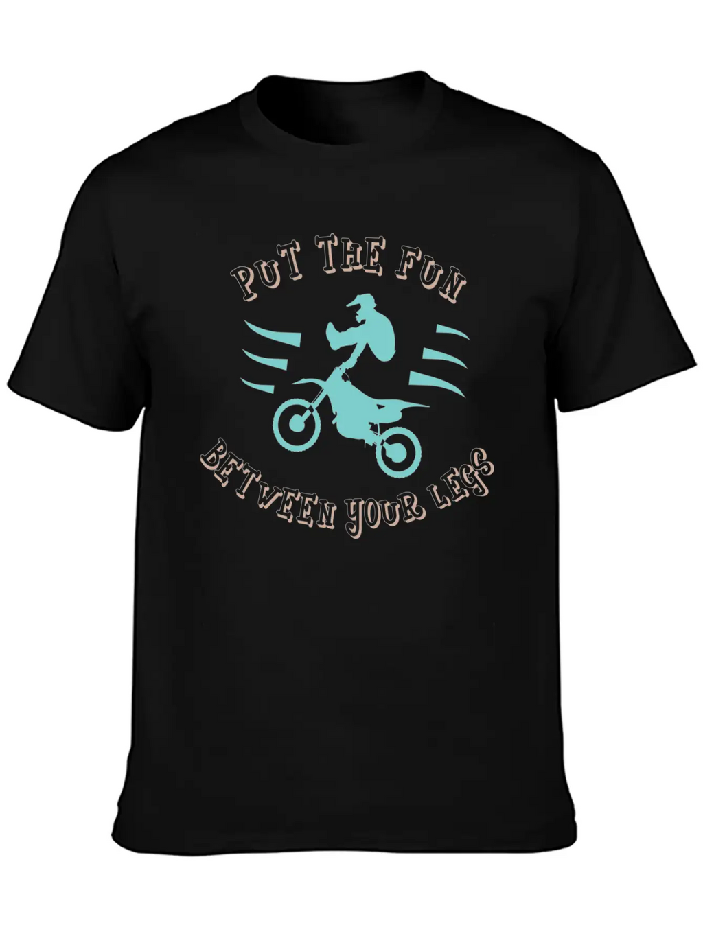 Dirtbike - Fun Between Your Legs Classic Fit Graphic Tee For Daily Comfort – Unisex Cotton Shirt