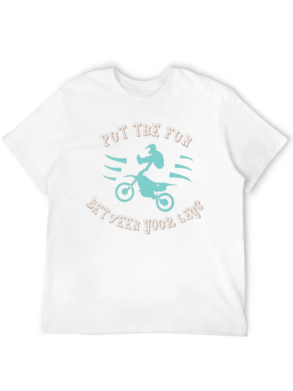 Dirtbike - Fun Between Your Legs Classic Fit Graphic Tee For Daily Comfort – Unisex Cotton Shirt