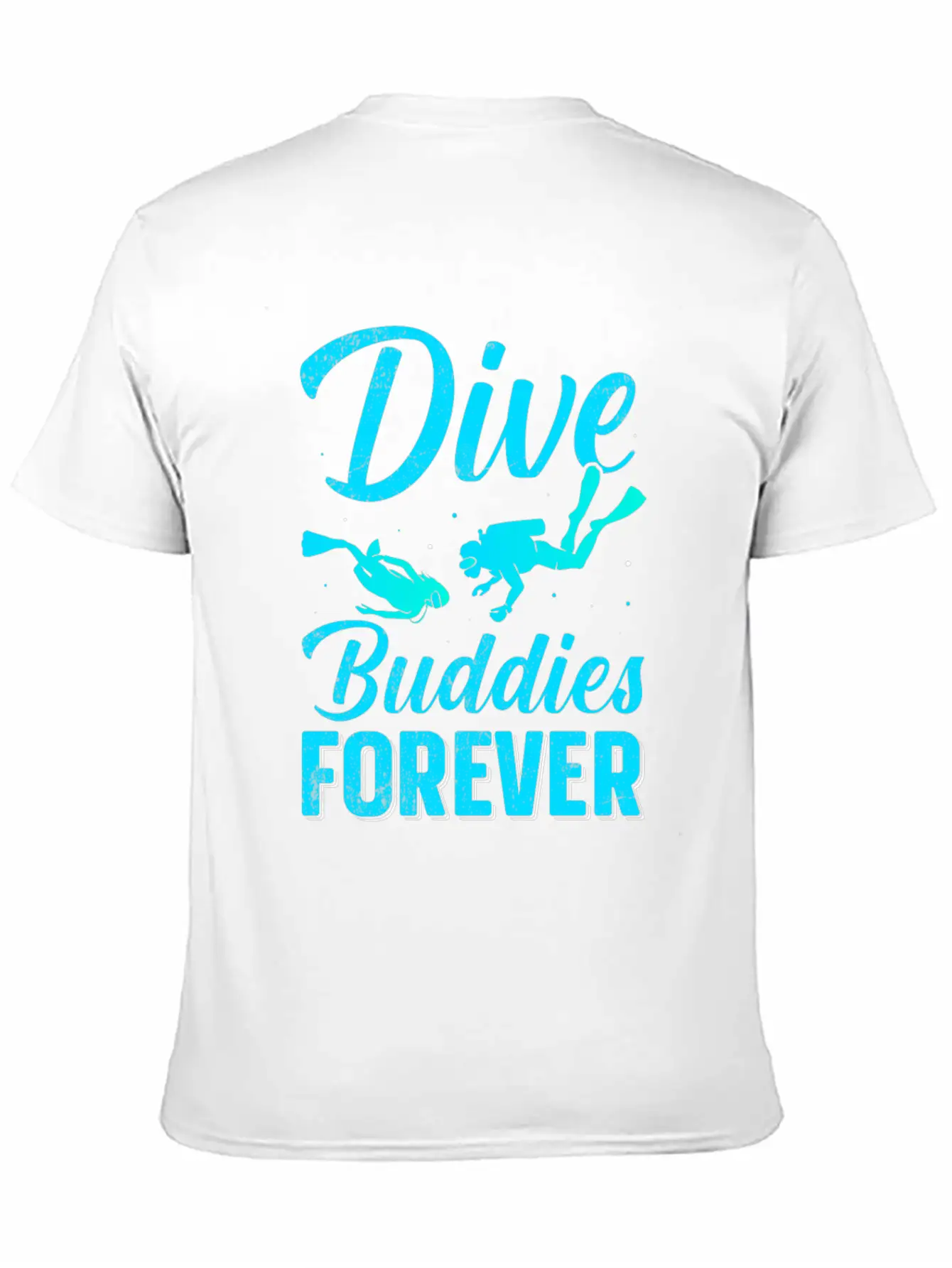Dive Buddies Forever - Scuba Diving TShirt Essential Cotton Tee For Daily Outfits – Unisex Style