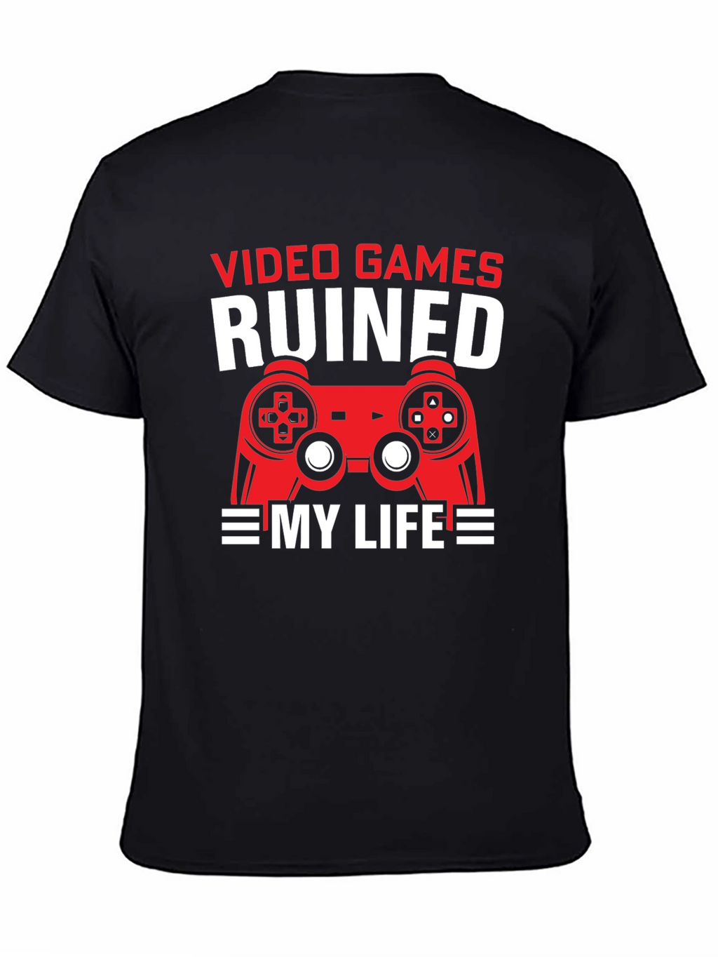 Video Games Ruined My Life T-Shirt