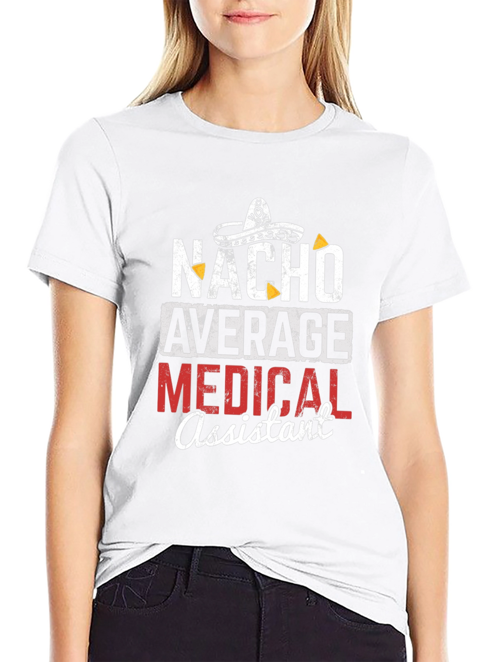 Nacho Average Medical Assistant Graphic T-Shirt