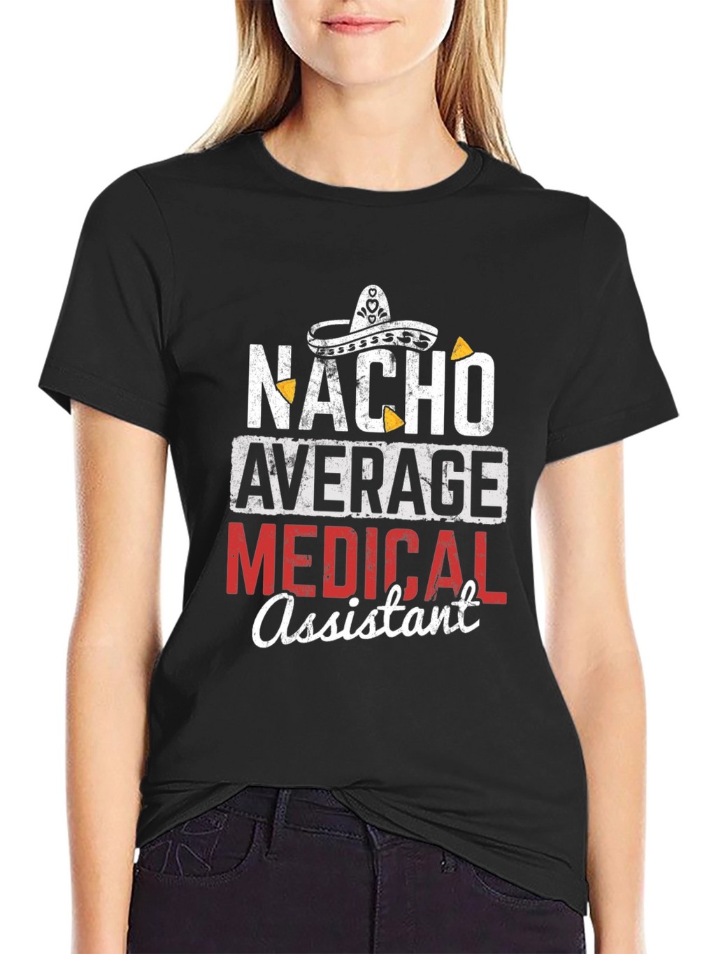 Nacho Average Medical Assistant Graphic T-Shirt