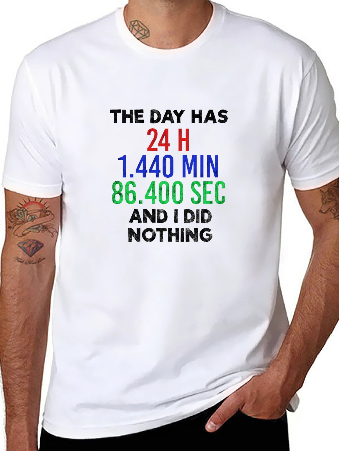24 Hours & Nothing T-Shirt: Humorous Daily Life Tee