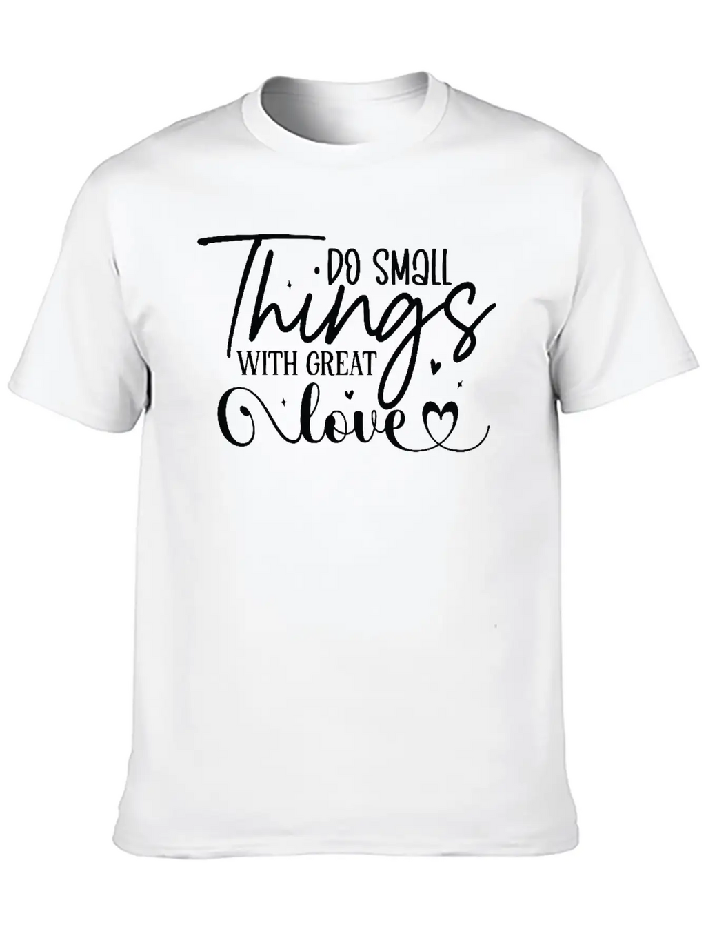 Do Small Things With Great Love Classic Fit Graphic Tee For Daily Comfort – Unisex Cotton Shirt