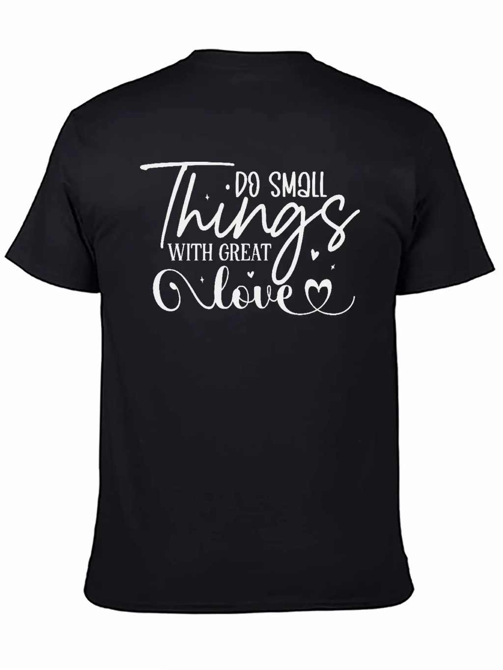 Do Small Things With Great Love Classic Fit Graphic Tee For Daily Comfort – Unisex Cotton Shirt