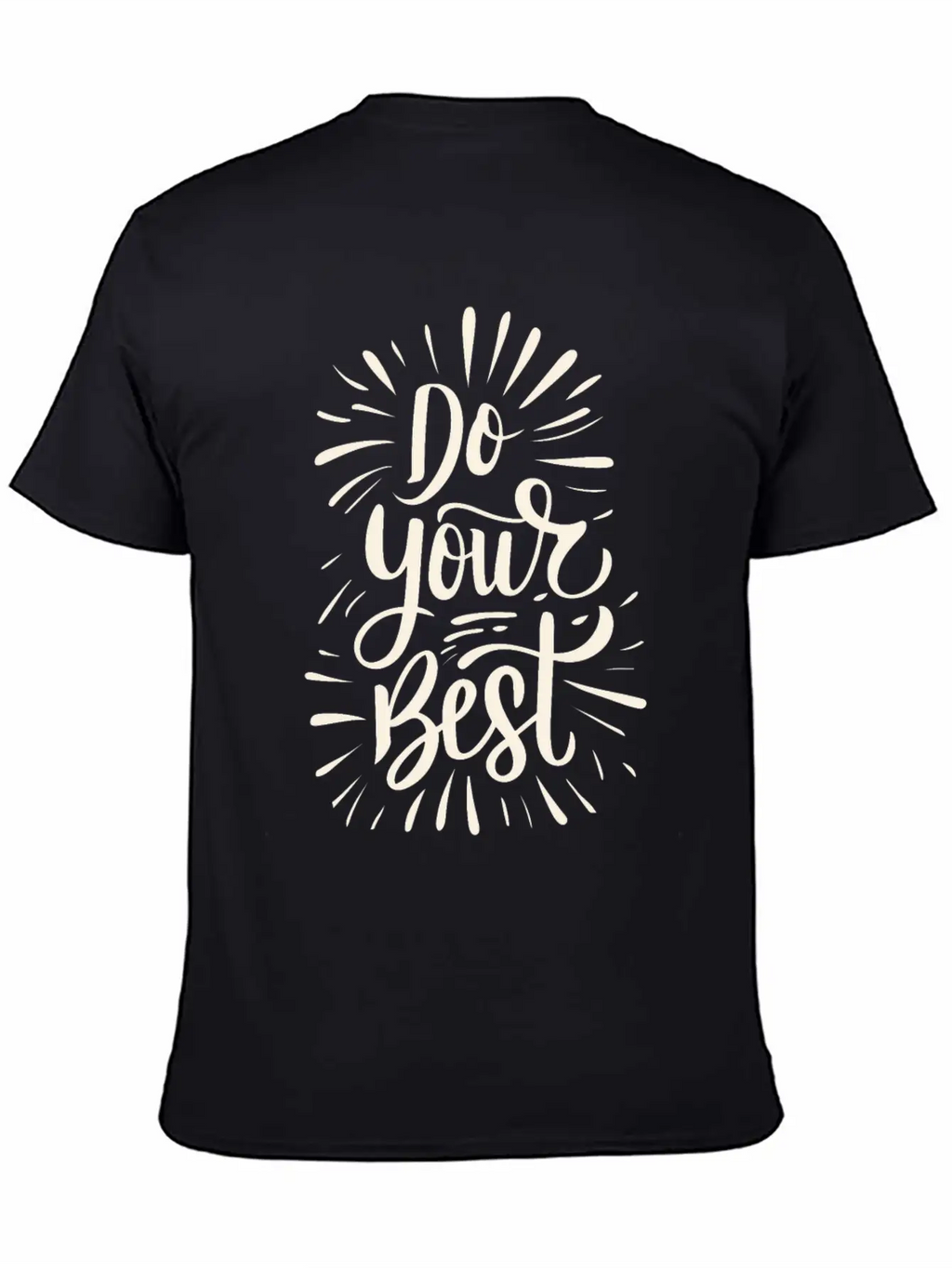 Do Your Best Lettering Sayings Quotes Breathable Soft Cotton T-Shirt – Timeless Casual Look