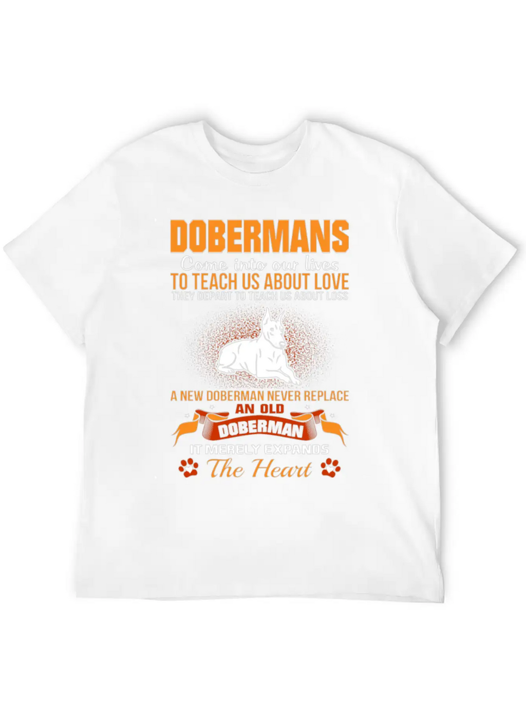 Doberman Come Into Lives To Teach Us About Love Unisex Casual T-Shirt – Clean Design For Daily Comfort