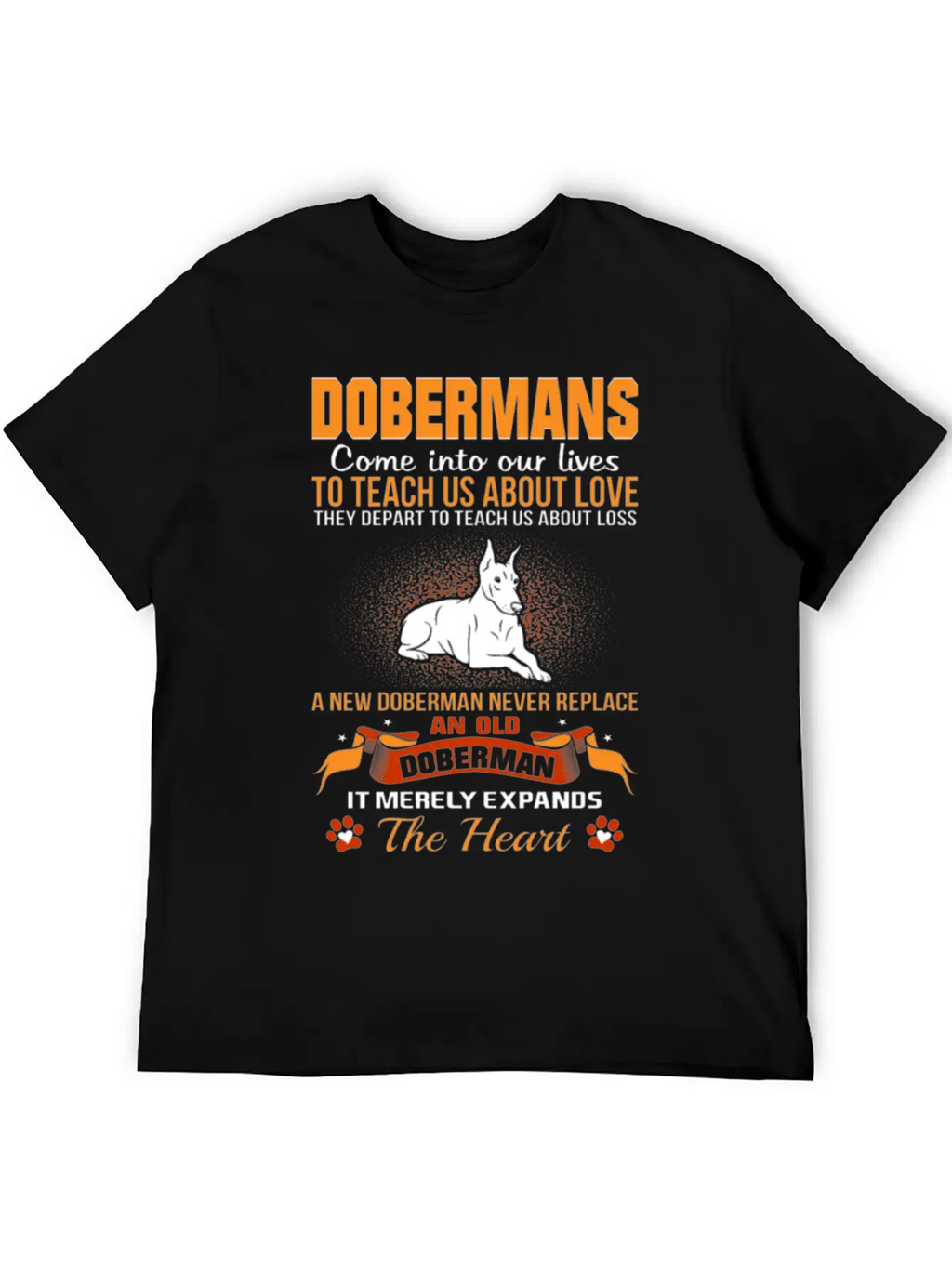 Doberman Come Into Lives To Teach Us About Love Unisex Casual T-Shirt – Clean Design For Daily Comfort