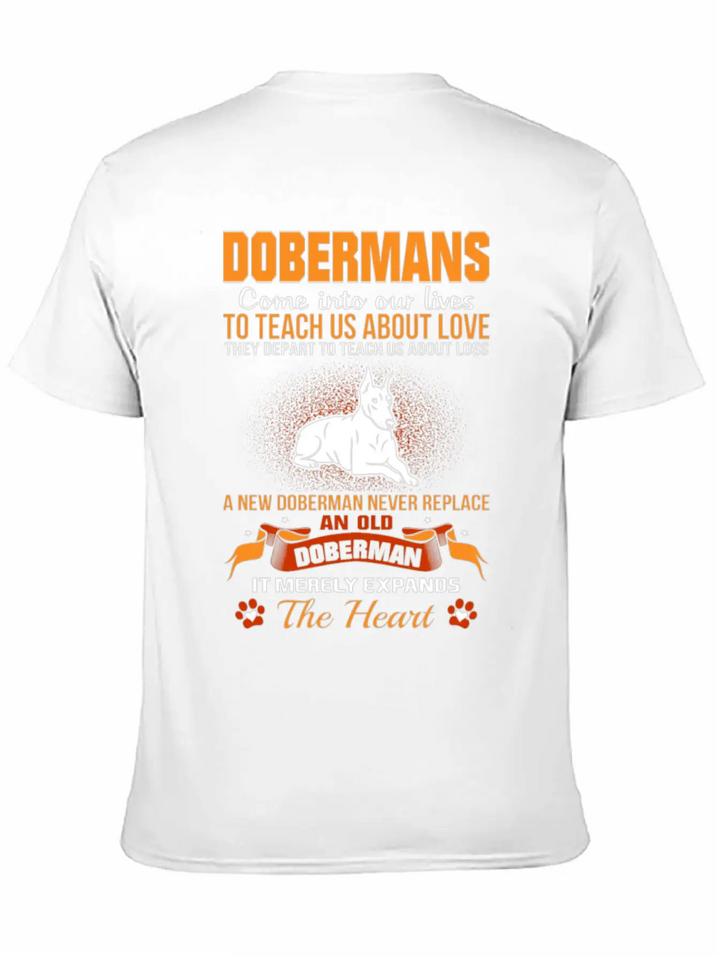 Doberman Come Into Lives To Teach Us About Love Unisex Casual T-Shirt – Clean Design For Daily Comfort