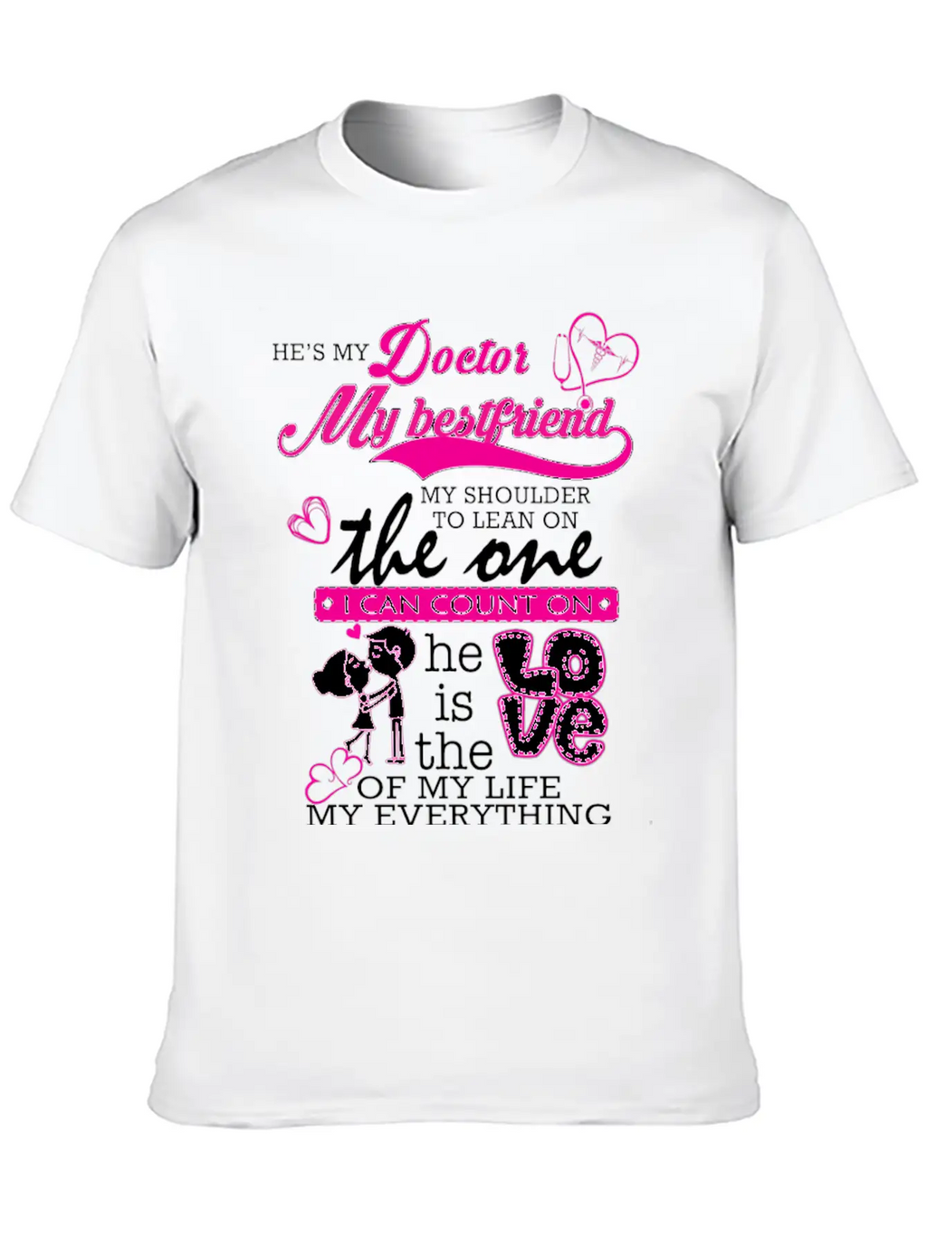 Doctor - He's Also The One I Can Count On Classic Fit Graphic Tee For Daily Comfort – Unisex Cotton Shirt