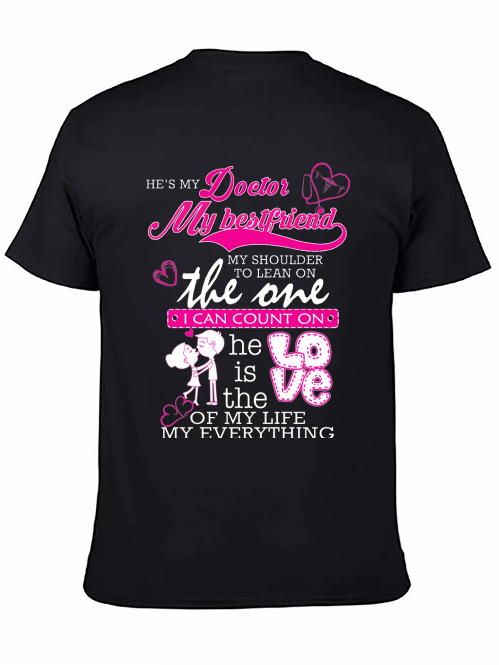 Doctor - He's Also The One I Can Count On Classic Fit Graphic Tee For Daily Comfort – Unisex Cotton Shirt