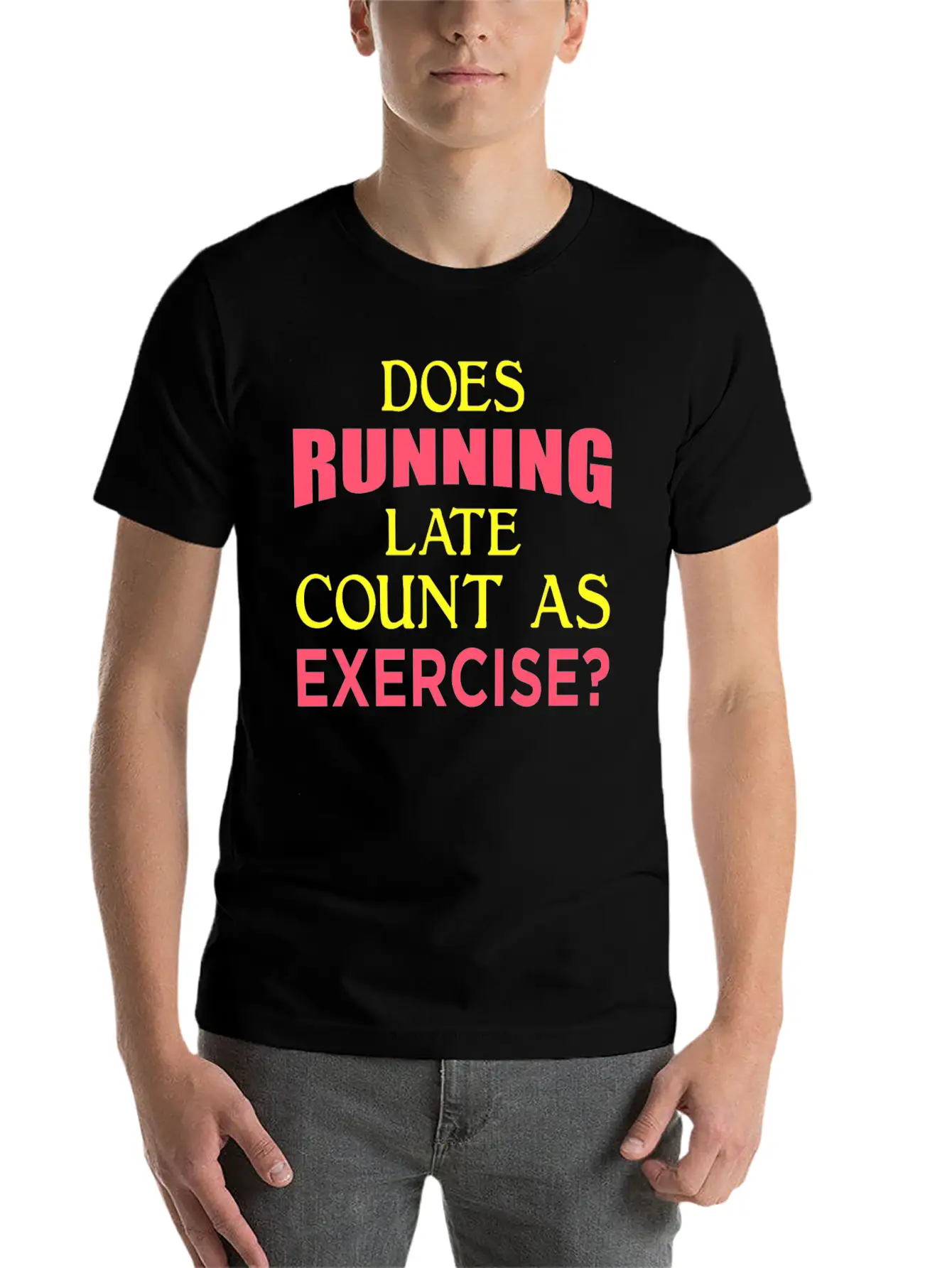 Does Running Late Count As Exercise? Yp Unisex Casual T-Shirt – Clean Design For Daily Comfort