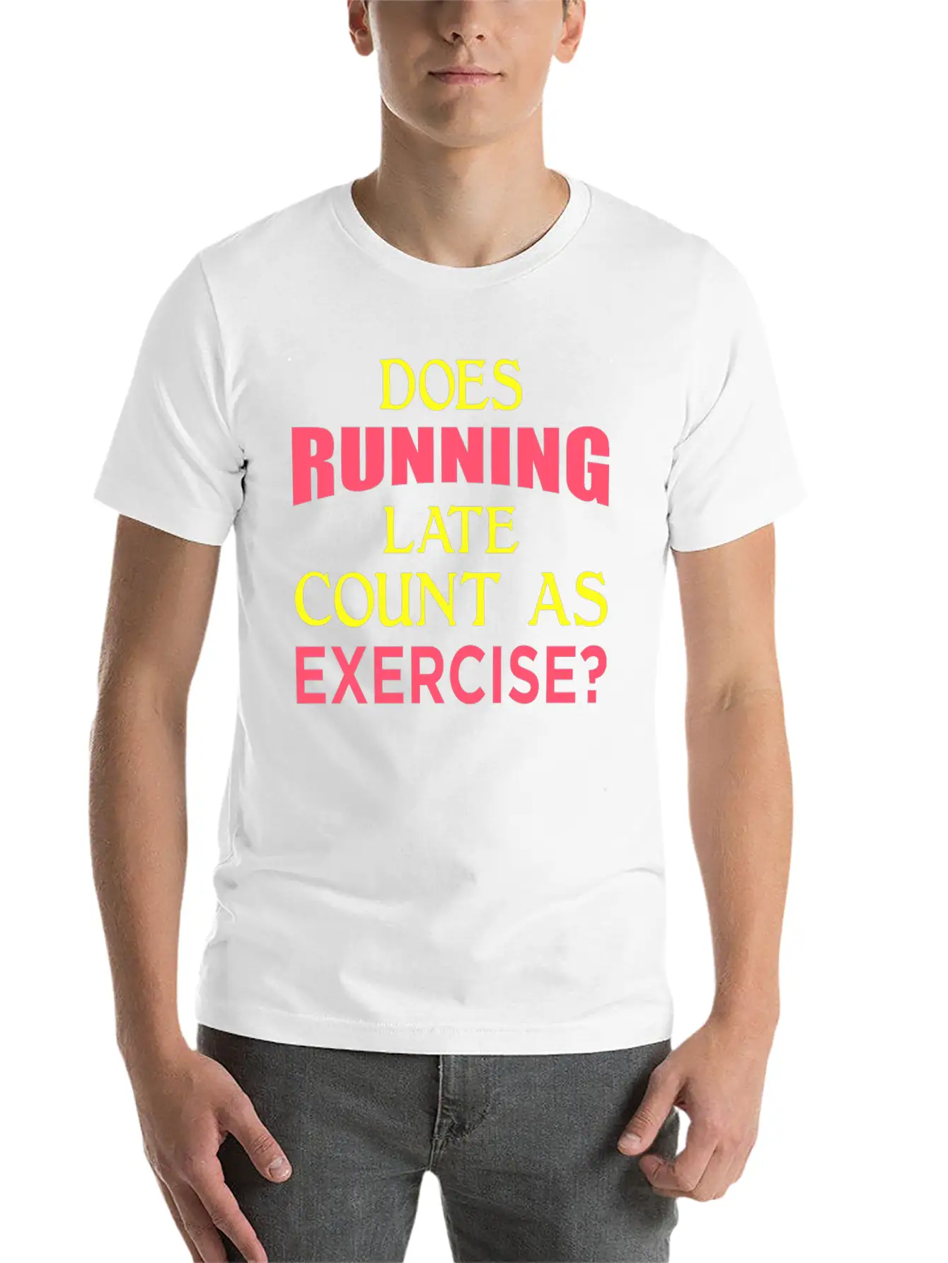 Does Running Late Count As Exercise? Yp Unisex Casual T-Shirt – Clean Design For Daily Comfort