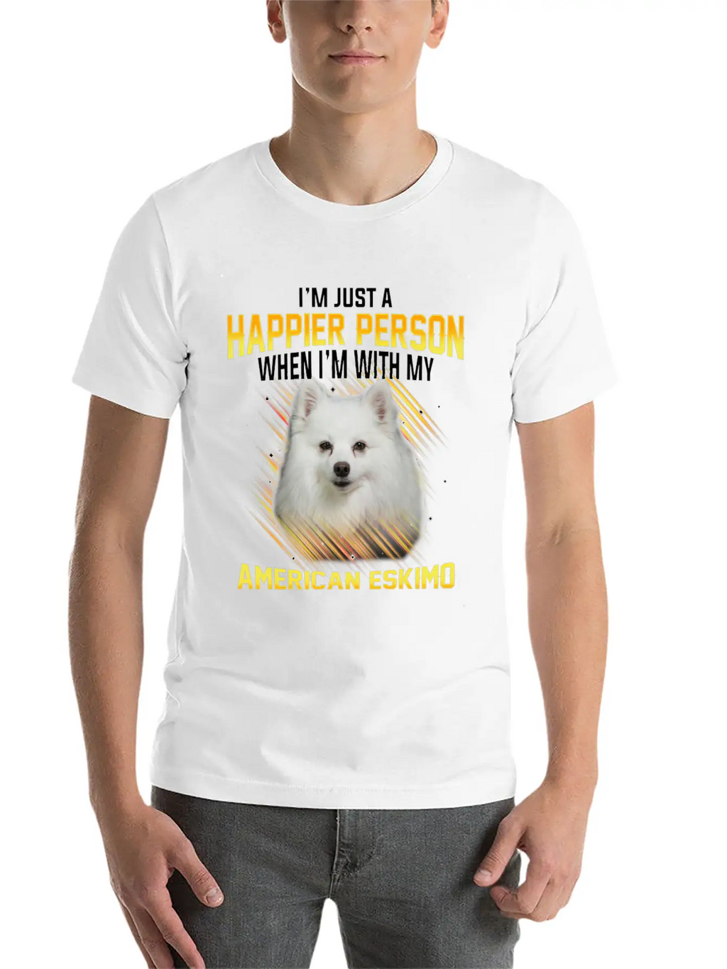 Dog American Eskimo Im Just A Happier Person Casual Graphic T-Shirt – Simple And Comfortable Daily Wear
