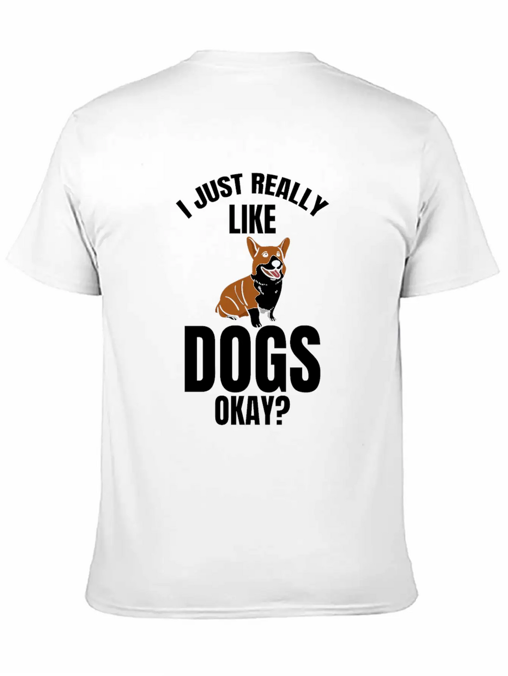 Dog Dogs I Like Dogs Gift Dog Unisex Casual T-Shirt – Clean Design For Daily Comfort