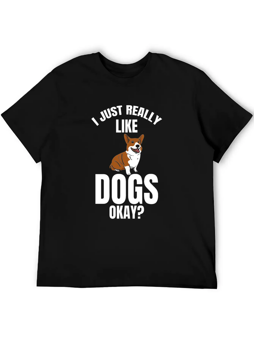 Dog Dogs I Like Dogs Gift Dog Unisex Casual T-Shirt – Clean Design For Daily Comfort