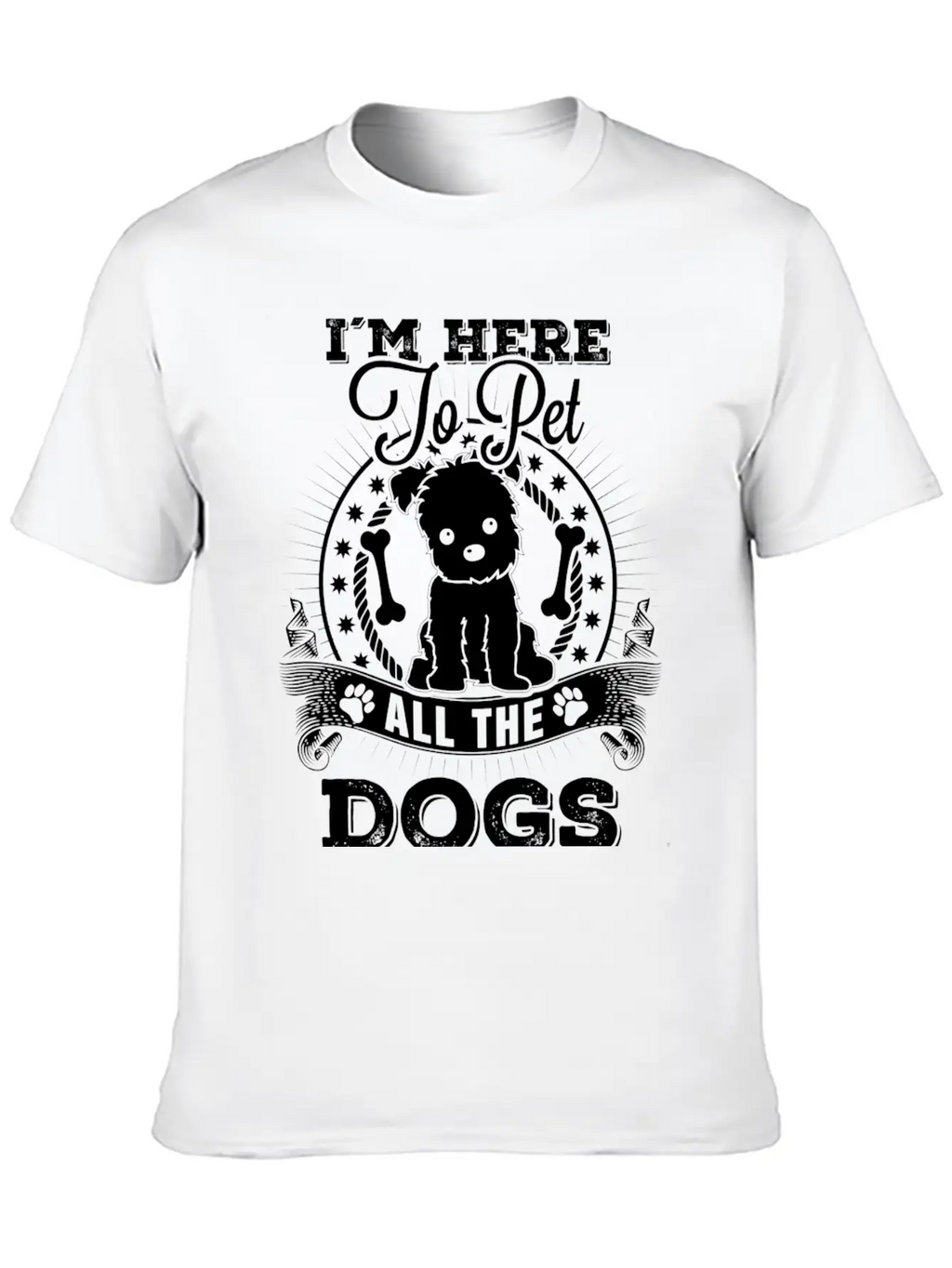 Dog - I'm Here To Pet All The Dogs Awesome T - S Unisex Short Sleeve Soft Cotton T-Shirt – Casual Everyday Wear