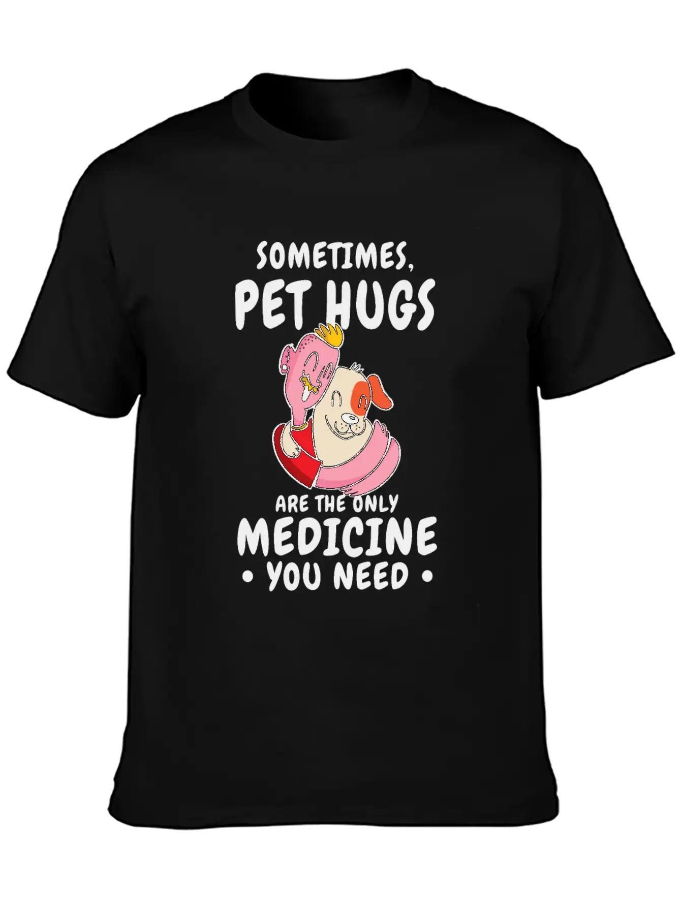 Dog Pet Hug Medicine Dog Lover Self-care Stylish Everyday T-Shirt – Unisex Basic Cotton Tee