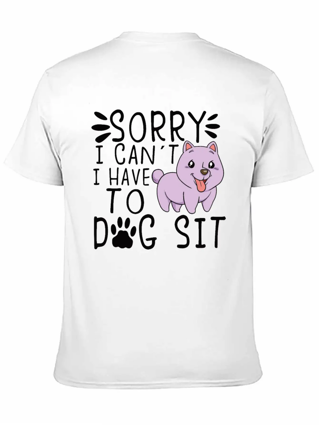 Dog Sitting Dog Puppie Dog Walkers Dog Sitter Gift Unisex Short Sleeve Soft Cotton T-Shirt – Casual Everyday Wear