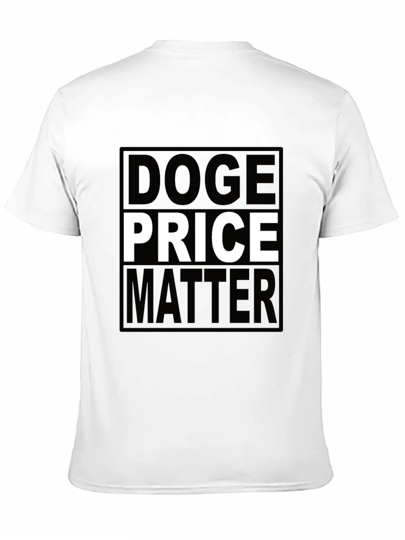 Doge Price Matter Casual Graphic T-Shirt – Simple And Comfortable Daily Wear