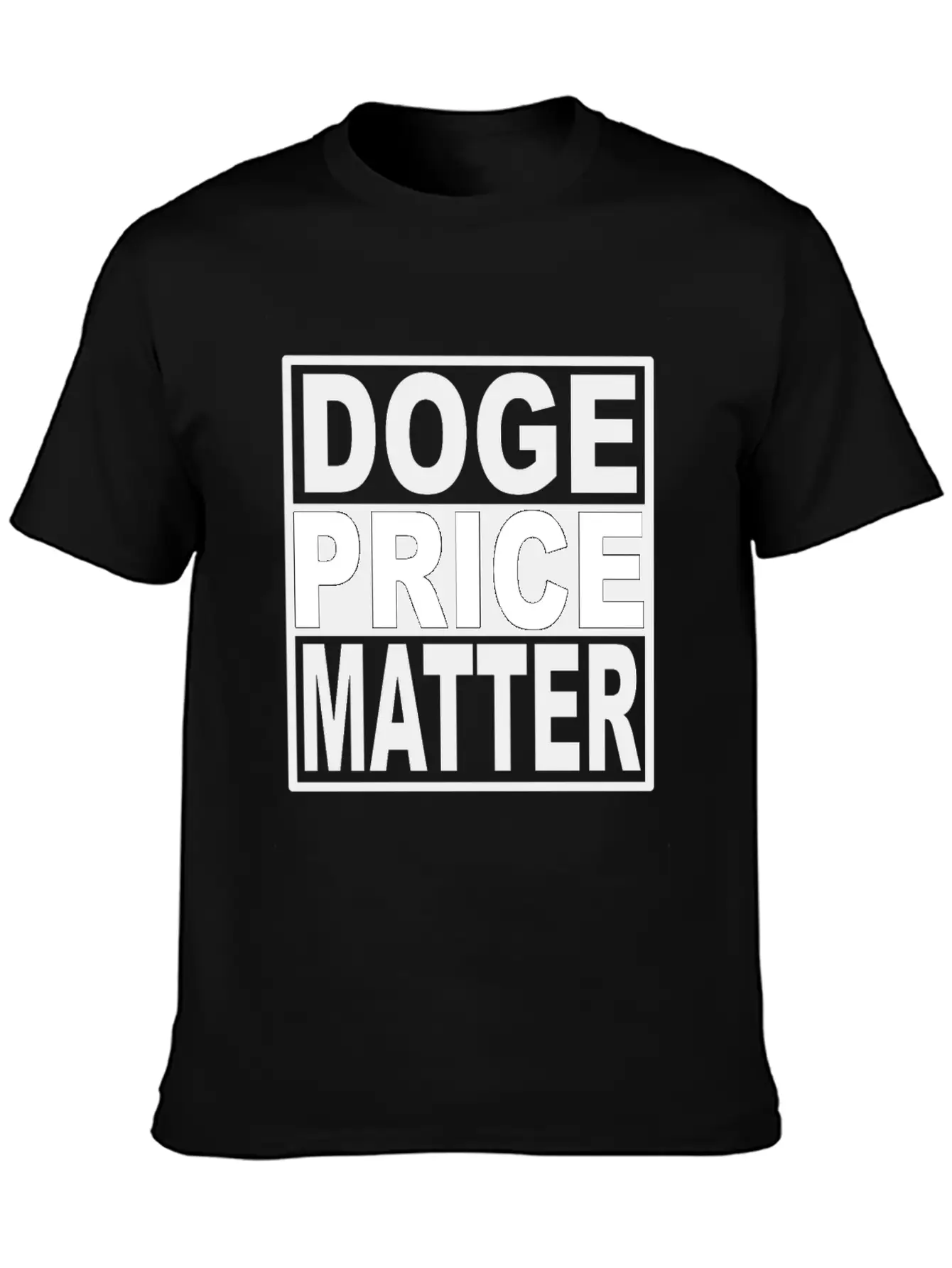 Doge Price Matter Casual Graphic T-Shirt – Simple And Comfortable Daily Wear