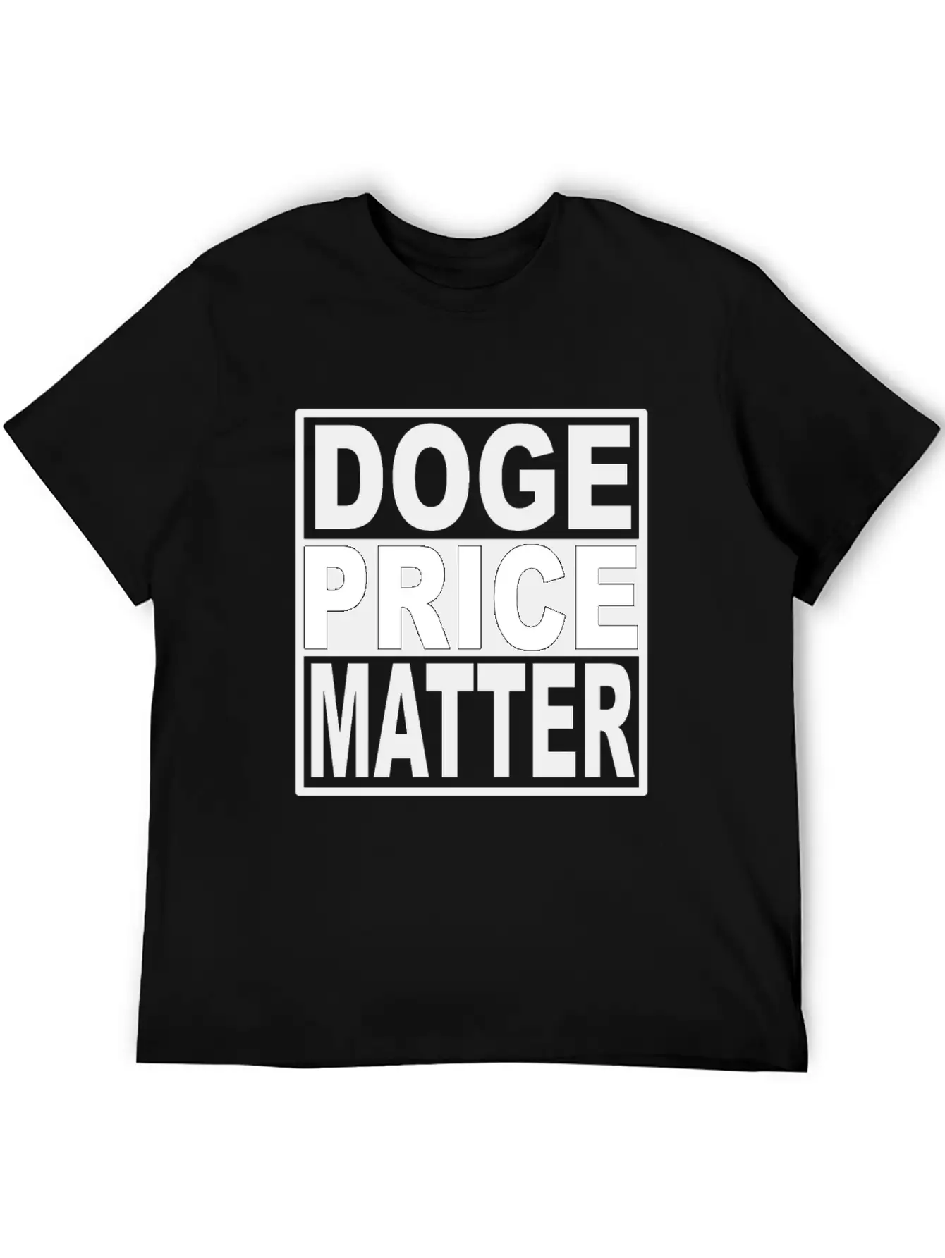 Doge Price Matter Casual Graphic T-Shirt – Simple And Comfortable Daily Wear