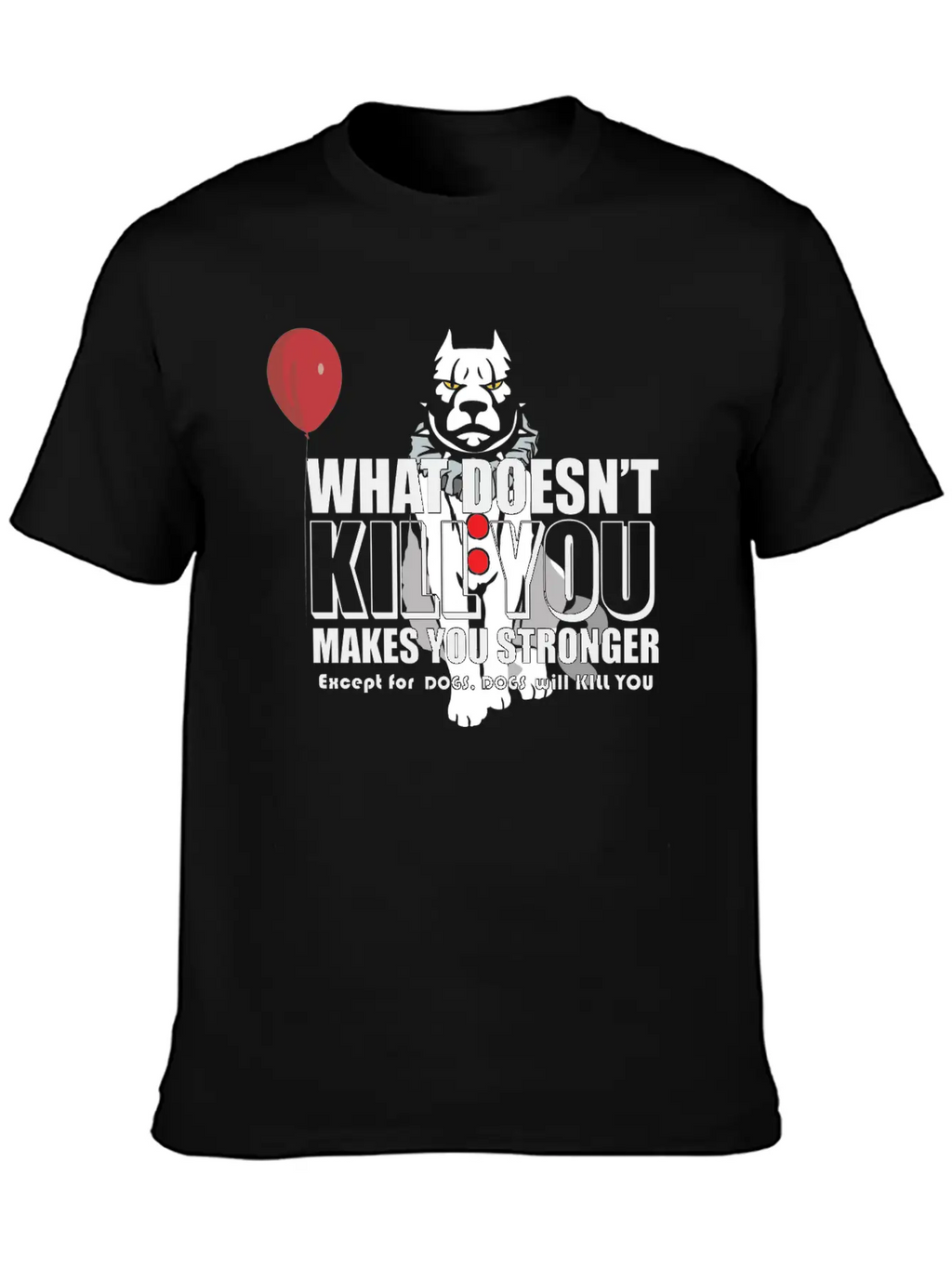 Dogs Will Kill You Essential Cotton Tee For Daily Outfits – Unisex Style