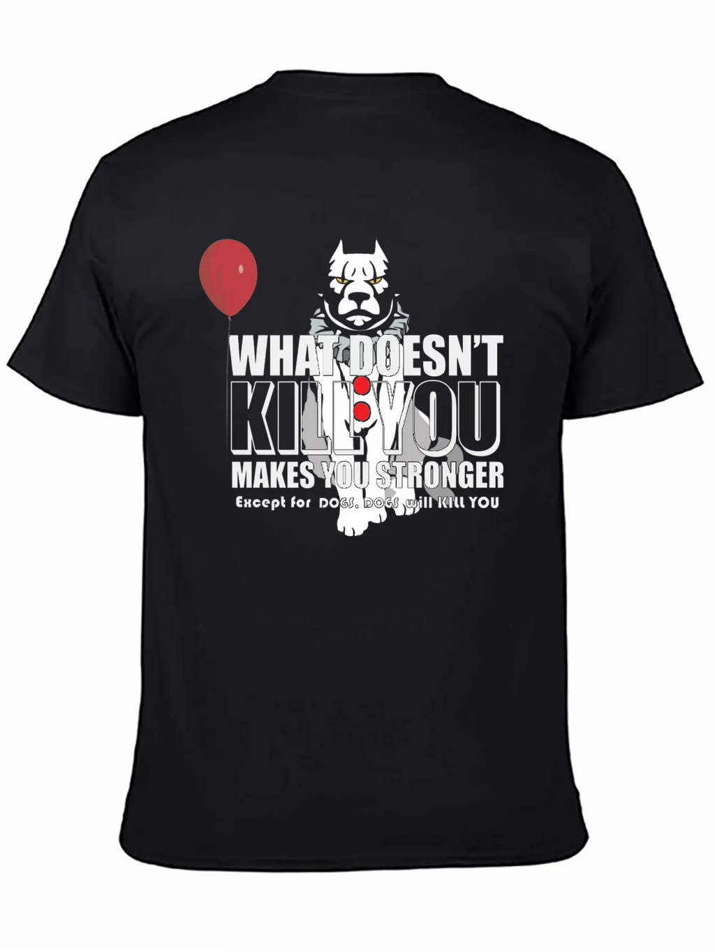 Dogs Will Kill You Essential Cotton Tee For Daily Outfits – Unisex Style