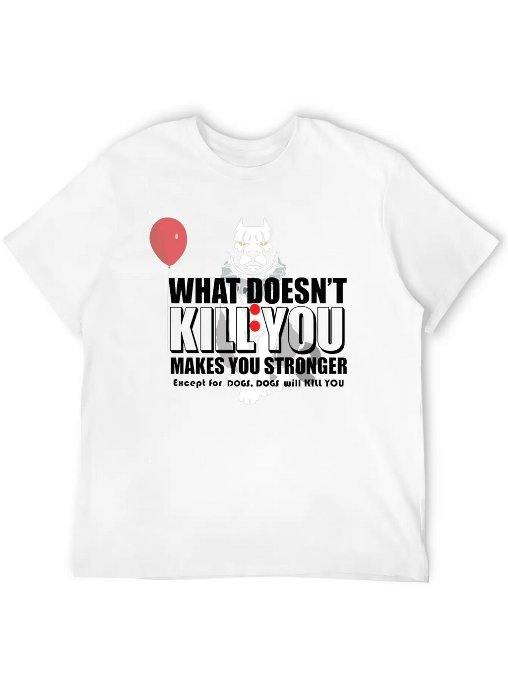 Dogs Will Kill You Essential Cotton Tee For Daily Outfits – Unisex Style