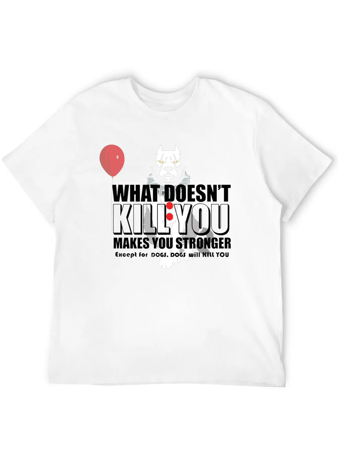 Dogs Will Kill You Essential Cotton Tee For Daily Outfits – Unisex Style
