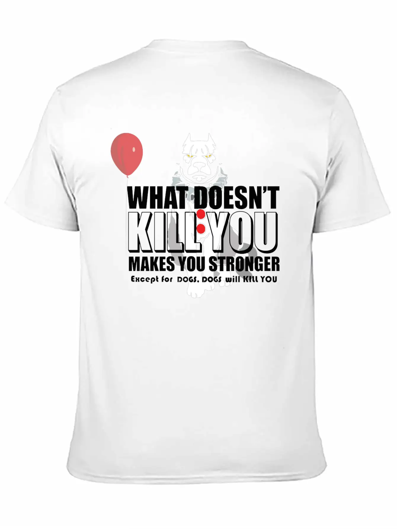 Dogs Will Kill You Essential Cotton Tee For Daily Outfits – Unisex Style
