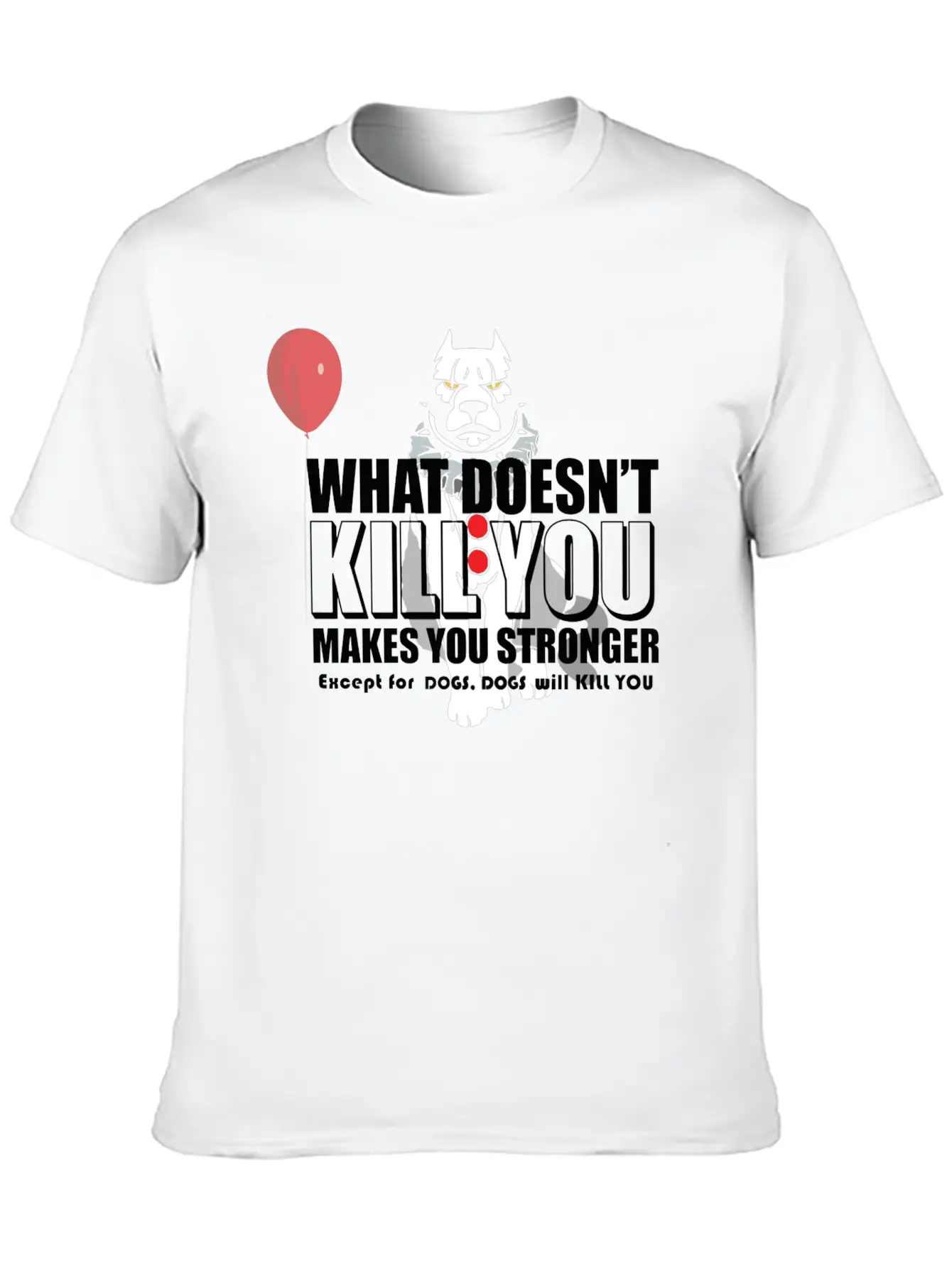 Dogs Will Kill You Essential Cotton Tee For Daily Outfits – Unisex Style