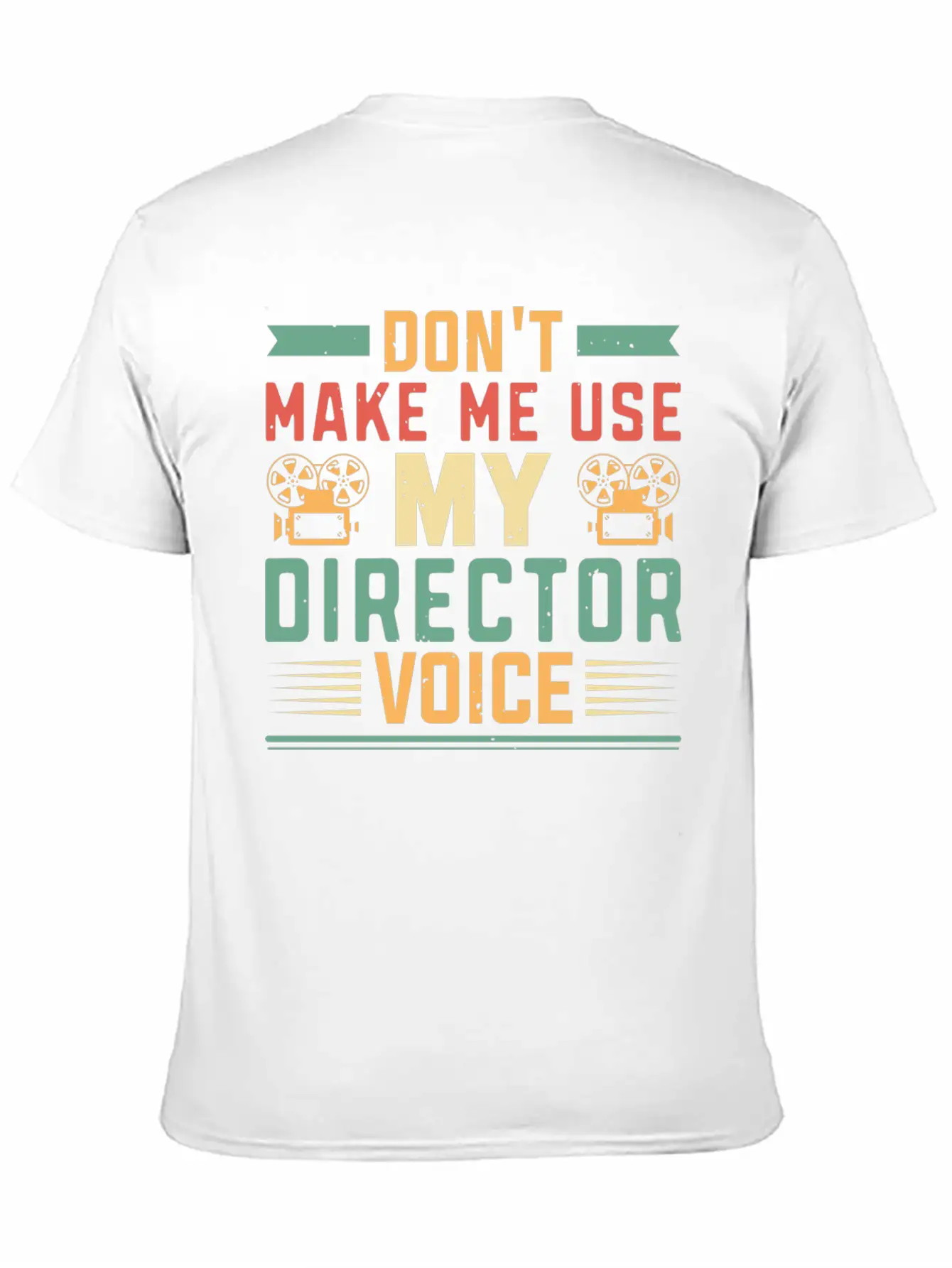 Don T Make Me Use My Director Voice Film Breathable Soft Cotton T-Shirt – Timeless Casual Look